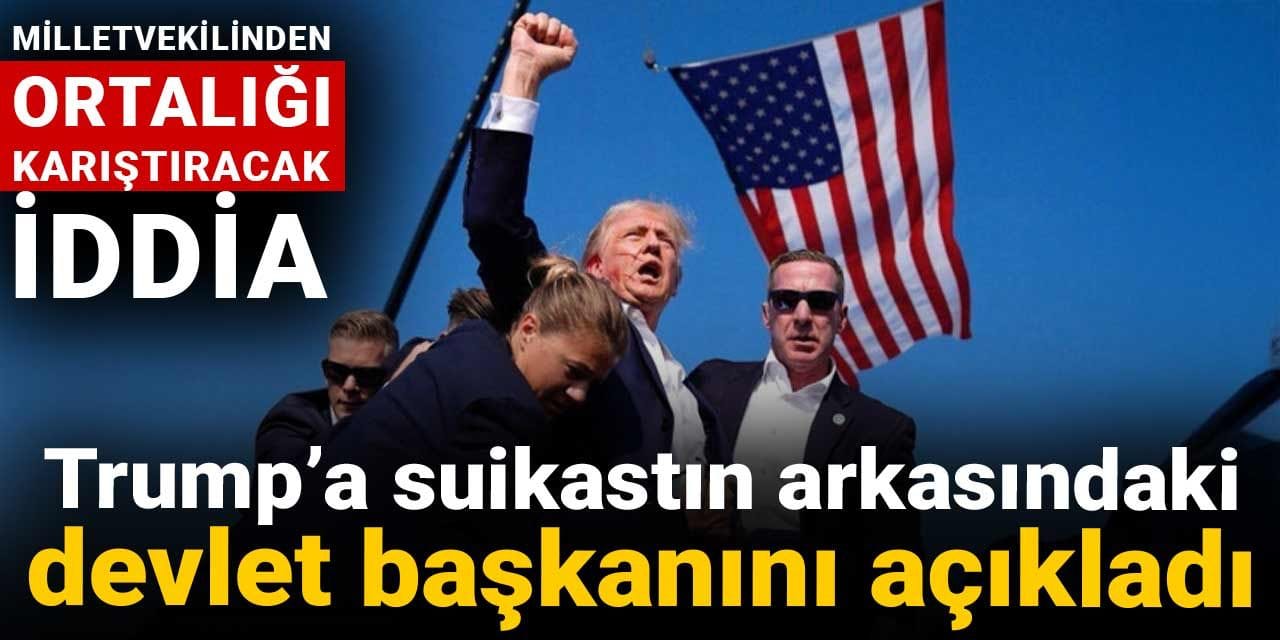 trumpa suikastin arkasindaki devlet baskanini acikladi milletvekilinden flas iddia OmFS9ERf