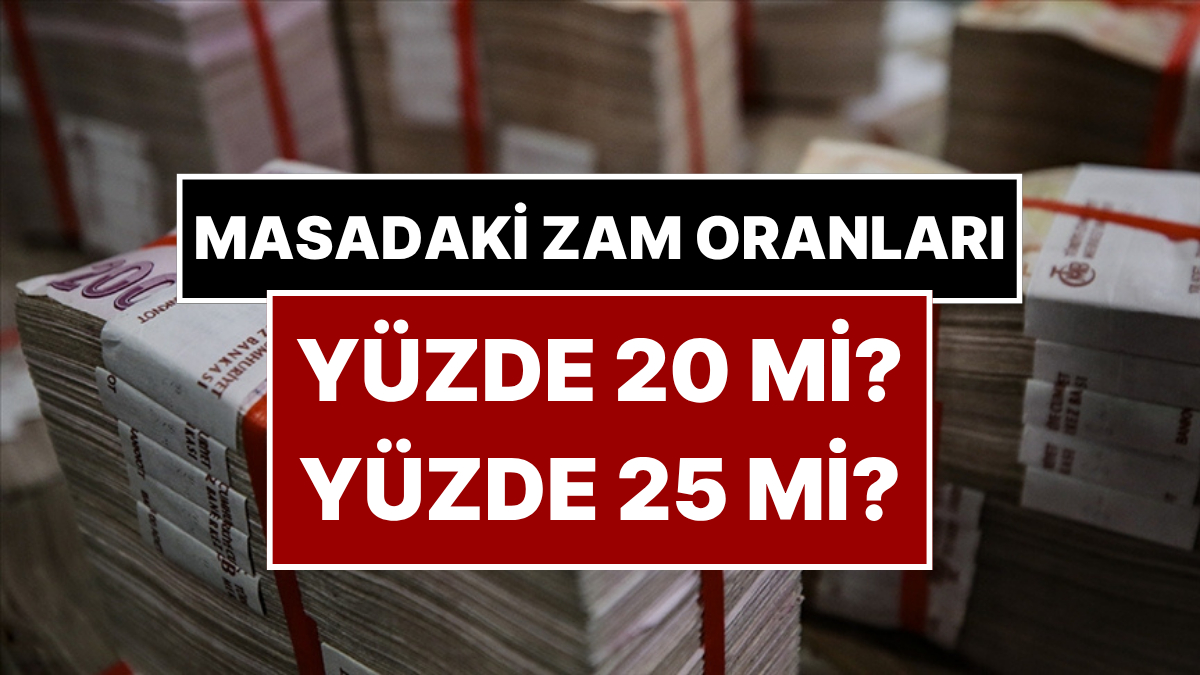 asgari ucrete yuzde 20 25 zam yapilirsa kac tl olur iwvCnvME.jpg